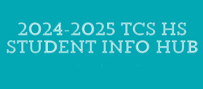 2024-25 TCS HS Student Info Hub